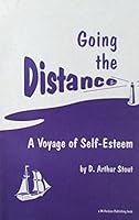 Going the Distance A Voyage of Self-Esteem 0963665502 Book Cover