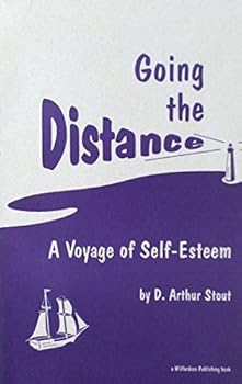 Paperback Going the Distance A Voyage of Self-Esteem Book