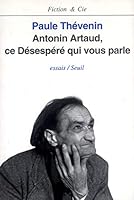 Antonin Artaud, ce Désespéré qui vous parle 2020128454 Book Cover