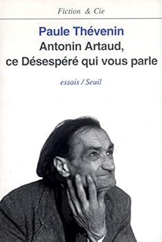 Paperback Antonin Artaud, ce désespéré qui vous parle [French] Book