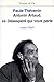 Antonin Artaud, ce dÃ©sespÃ©rÃ© qui vous parle