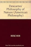 Descartes' Philosophy of Nature (American Philosophy) 0631114904 Book Cover