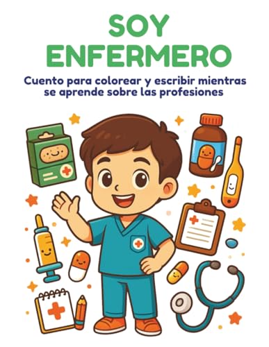 Soy enfermero: Libro para colorear sobre la profesión de enfermero | Actividades educativas para...