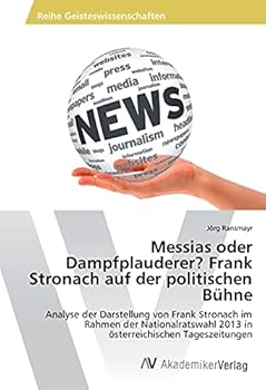 Paperback Messias oder Dampfplauderer? Frank Stronach auf der politischen Bühne [German] Book