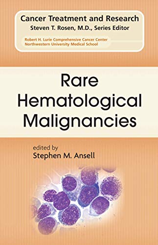 Rare Hematological Malignancies (Cancer Treatment and Research, 142)