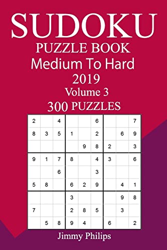 300 Medium to Hard Sudoku Puzzle Book 2019