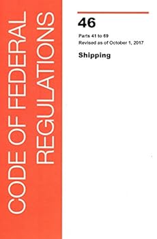 Paperback Code of Federal Regulations, Title 46, Shipping, PT. 41-69, Revised as of October 1, 2015 Book