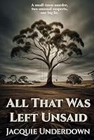 All That Was Left Unsaid B08VYLP47M Book Cover