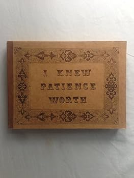 Paperback I Knew Patience Worth Book