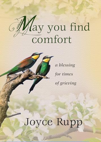 May You Find Comfort: A Blessing for Times of Grieving