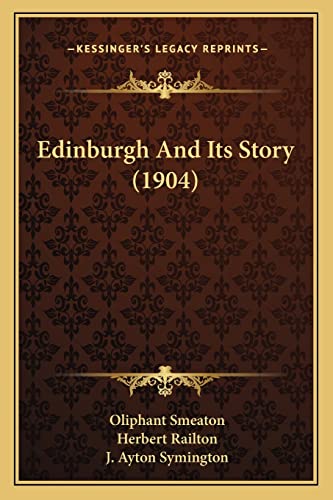 Edinburgh And Its Story (1904)