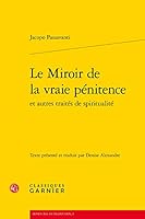 Le Miroir de la Vraie Penitence Et Autres Traites de Spiritualite 2812409851 Book Cover