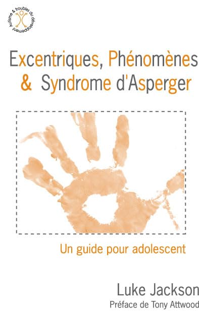 Excentriques, phénomènes et syndrome d’Asperger