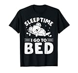 Sleeptime I Go To Bed Koala Cute Gift Funny Nice