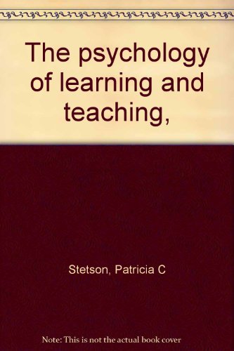 The psychology of learning and teaching, 0842251138 Book Cover