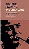 Die Chansons: Französisch | Deutsch. Aus dem Französischen von Gisbert Haefs