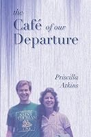 The Café of Our Departure 1937420876 Book Cover
