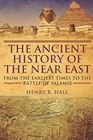The Ancient History of the Near East 1980598428 Book Cover