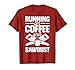 T-shirt « Running on Coffee and Sawdust » pour travail du bois T-Shirt
