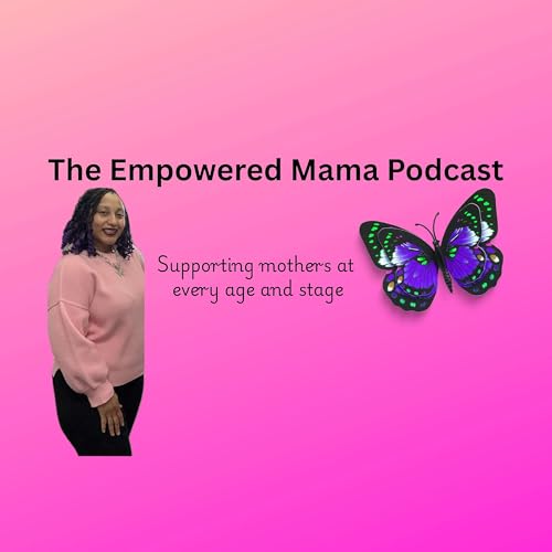 The Empowered Mama Podcast Titelbild