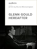glenn gould goldberg  Glen Gould, Hereafter [OV]