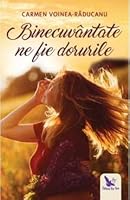 Binecuvantate ne fie dorurile 6066392360 Book Cover
