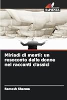 Miriadi di menti: un resoconto delle donne nei racconti classici (Italian Edition) 6200825432 Book Cover