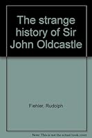The strange history of Sir John Oldcastle B0007F3410 Book Cover
