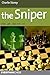 Produktbild The Sniper: Play 1...g6, ...Bg7 and ...C5! (Everyman Chess)