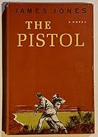 James JONES / The Pistol 1958 B09MM2N21C Book Cover