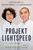  Projekt Lightspeed: Der Weg zum BioNTech-Impfstoff - und zu einer Medizin von morgen