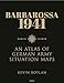 Barbarossa 1941: An Atlas of German Army Situation Maps