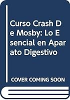 Curso Crash de Mosby: Lo Esencial En Aparato Digestivo 8481743658 Book Cover