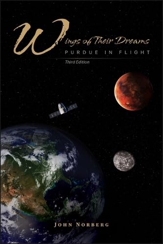 Wings of Their Dreams: Purdue in Flight, Third Edition (The Founders Series)