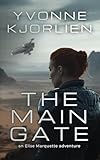 The Main Gate: an Elise Marquette adventure (Elise Marquette...