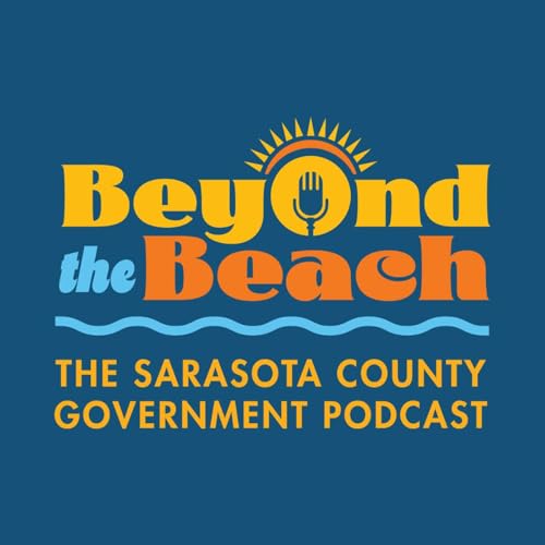 Beyond the Beach: The Sarasota County Government Podcast cover art