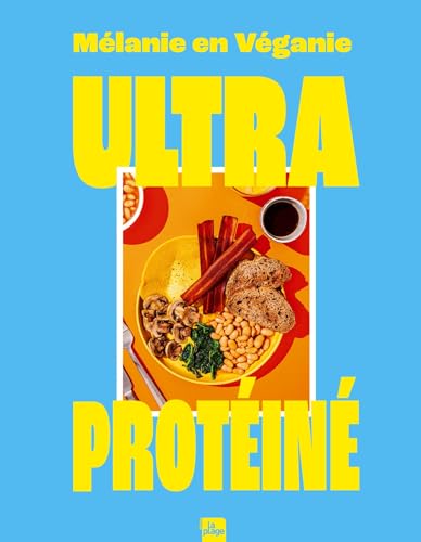 livre Ultra protéiné: 100 % protéines végétales