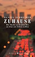 Zuhause: Die Suche nach dem Ort, an dem wir leben wollen 3446254749 Book Cover