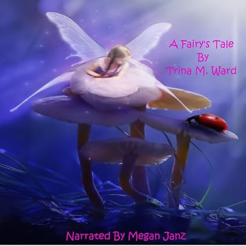 A Fairy's Tale Audiolivro Por Trina M. Ward capa
