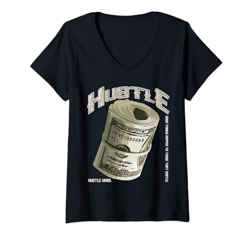Mujer Hustle Money Roll, un montón de dólares en efectivo, trabajo duro y motivador Camiseta Cuello V