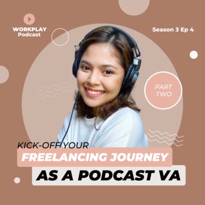 S03E04 | Kick-off Your Freelancing Journey as a Podcast VA Part II