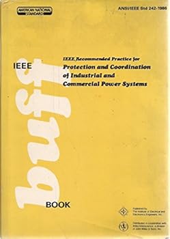 IEEE Recommended Practice for Protection and Coordination of Industrial and Commercial Power Systems