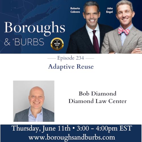 Adaptive Reuse | Boroughs and Burbs Ep. 234