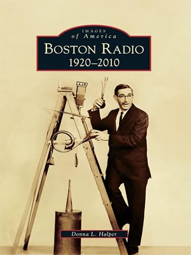 Boston Radio: 1920–2010 (Images of America)