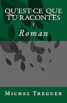 Paperback Qu'est-ce que tu racontes ? [French] Book