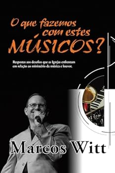Paperback O que Fazemos com Esses Músicos? [Portuguese_Brazilian] Book