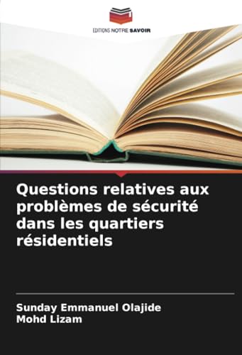 Questions relatives aux problèmes de sécurité dans les quartiers résidentiels (French Edition)