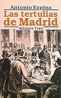 Las tertulias de Madrid/ The Gathering of Madrid 8420632791 Book Cover