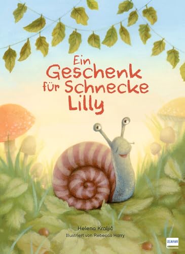 Ein Geschenk für Schnecke Lilly: Stimmungsvolles Bilderbuch für Kinder ab...