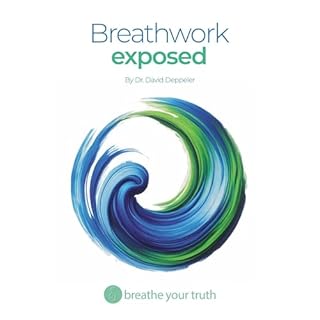Breathwork Exposed Audiolibro Por Dr. David Deppeler arte de portada